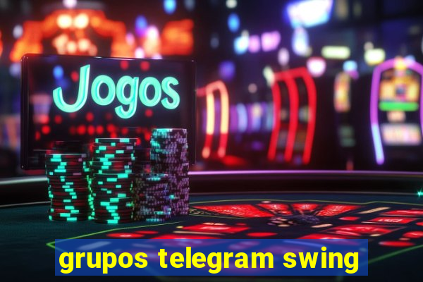 grupos telegram swing